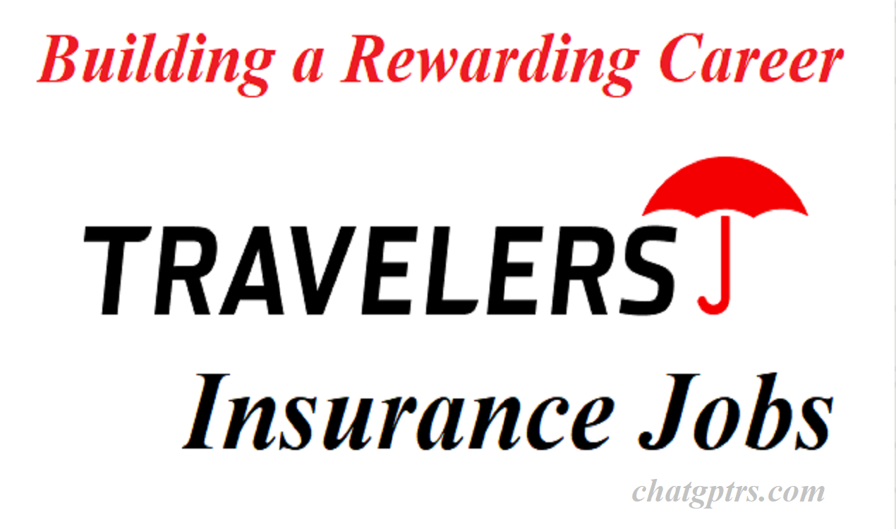 Travelers Insurance Jobs: Building a Rewarding Career